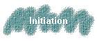 Initiation